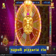 napoli pizzaria rio das pedras